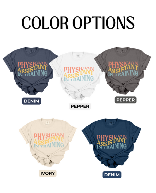 Physician Assistant in Training | Graphic Tee Medical Student