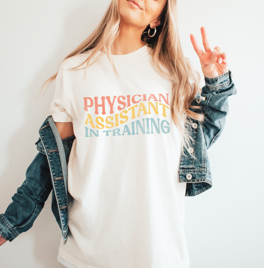 Physician Assistant in Training | Graphic Tee Medical Student