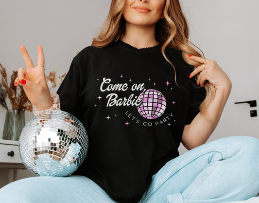 Barbie Movie Shirt, Come On Let's Go Party Shirt, Birthday Party Shirt, Birthday Crew Shirt, Girls Shirt, Birthday Gift Shirt, Disco Barbie